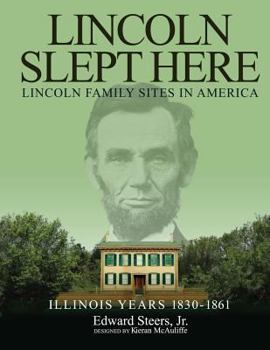 Paperback Lincoln Slept Here: Lincoln Family Sites In America Book