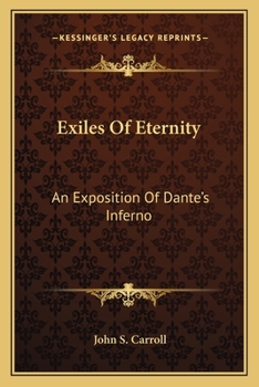 Paperback Exiles Of Eternity: An Exposition Of Dante's Inferno Book