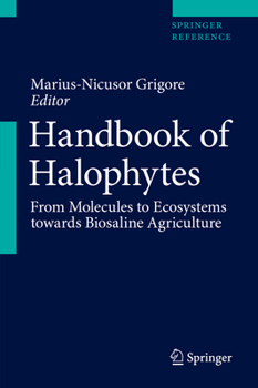 Hardcover Handbook of Halophytes: From Molecules to Ecosystems Towards Biosaline Agriculture Book