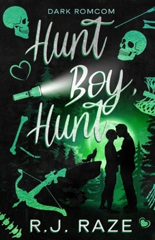 Hunt Boy, Hunt: Dark RomCom (Chasing Death)