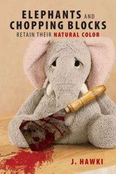 Hardcover Elephants and Chopping Blocks Retain Their Natural Color Book