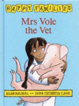Mrs Vole the Vet (Ahlberg, Allan. Happy Families.) - Book  of the Happy Families
