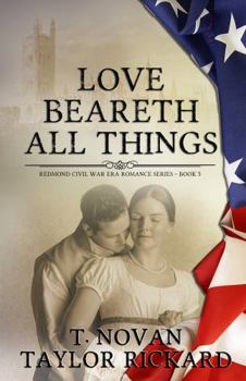 Paperback Love Beareth All Things (Redmond Family Saga Romance Series) Book