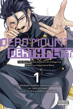 Paperback Dead Mount Death Play Side Story: Phantom Solitaire's Art of Disguising Oneself as a Supernatural Being, Vol. 1 Book