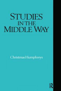 Hardcover Studies in the Middle Way: Being Thoughts on Buddhism Applied Book