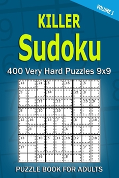 Paperback Killer Sudoku Puzzle Book for Adults: 400 Very Hard Puzzles 9x9 (Volume1) Book