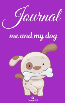 Hardcover Journal: Me and my dog Purple Hardcover 124 pages 6X9 Inches Book