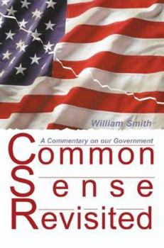 Paperback Common Sense Revisited: A Commentary on Our American Government Book