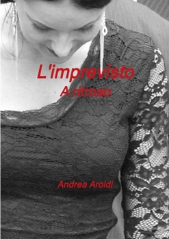 Paperback L'imprevisto - A ritroso [Italian] Book