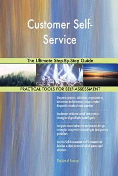 Paperback Customer Self-Service The Ultimate Step-By-Step Guide Book