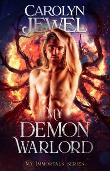 My Demon Warlord - Book #7 of the My Immortals