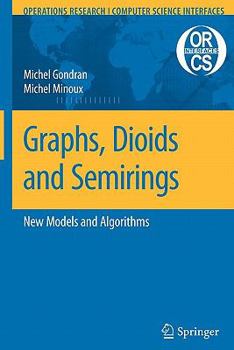 Paperback Graphs, Dioids and Semirings: New Models and Algorithms Book