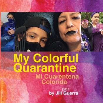 Paperback My Colorful Quarantine/Mi Cuarentena Colorida Book