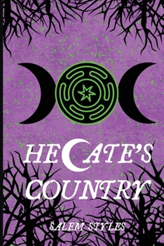 Hecate's Country: Witch City Part II (Witch City Hexology)