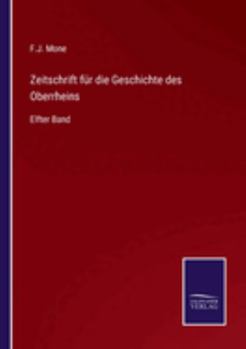 Paperback Zeitschrift für die Geschichte des Oberrheins: Elfter Band [German] Book