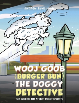 Paperback Wooj Goob (Burger Bun) the Doggy Detective Book