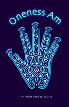 Paperback Oneness Am: An Inner Path to Source Book