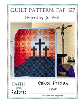 Paperback Good Friday: Lent Quilt Pattern Book