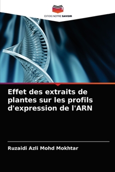 Paperback Effet des extraits de plantes sur les profils d'expression de l'ARN [French] Book