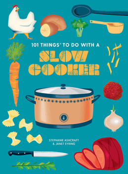 Paperback 101 Things to Do with a Slow Cooker, New Edition Book