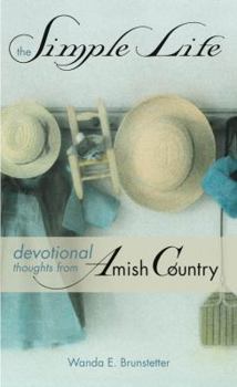 Paperback The Simple Life: Devotional Thoughts from Amish Country Book