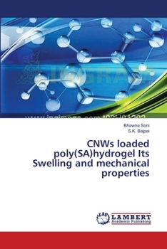 Paperback CNWs loaded poly(SA)hydrogel Its Swelling and mechanical properties Book