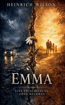 Emma: Eine Entscheidung ohne Rückweg (German Edition)
