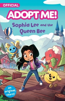 Hardcover Adopt Me!: Sophia Lee and the Queen Bee: An Original Novel Book