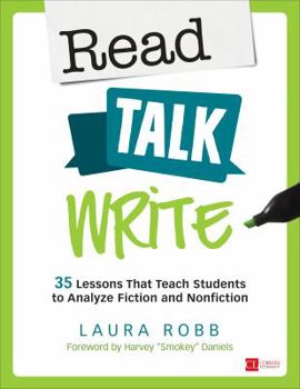 Paperback Read, Talk, Write: 35 Lessons That Teach Students to Analyze Fiction and Nonfiction Book