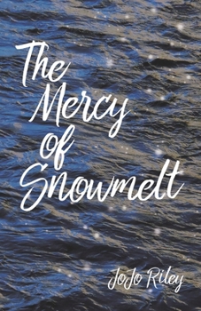 Paperback The Mercy of Snowmelt Book