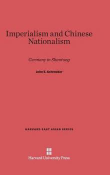 Hardcover Imperialism and Chinese Nationalism: Germany in Shantung Book