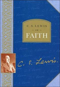 Hardcover C.S. Lewis on Faith Book
