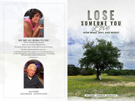 Paperback Lose Someone You Love: Now What, Why, and When? Book