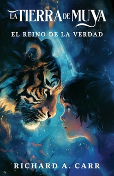 La Tierra de Muya: El Reino de la Verdad (Spanish Edition)