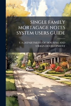 Paperback Single Family Mortagage Notes System Users Guide Book