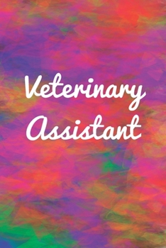 Veterinary Assistant: Vet Assistant Gifts, Lovers Animals, University Student Gift..