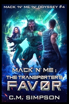 Mack 'n' Me: The Transporter's Favor - Book #4 of the Mack 'n' Me 'n' Odyssey