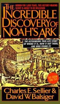 Mass Market Paperback The Incredible Discovery of Noah's Ark Book