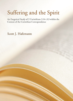 Paperback Suffering and the Spirit: An Exegetical Study of 2 Corinthians 2:4--3:3 Within the Context of the Corinthian Correspondence Book