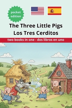 The Three Little Pigs Los Tres Cerditos: Bilingual Bedtime Story in English and Spanish (Bilingual English Spanish)