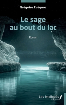 Paperback Le sage au bout du lac [French] Book