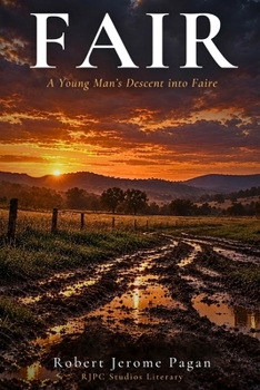 FAIR: A Young Man’s Descent into Faire