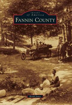 Fannin County (Images of America: Georgia) - Book  of the Images of America: Georgia
