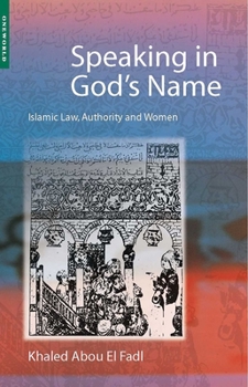 Paperback Speaking in God's Name: Islamic Law, Authority and Women Book