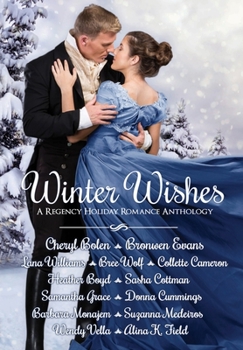 Winter Wishes: A Regency Holiday Romance Anthology - Book #4 of the Lords of Eton