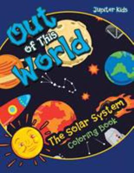 Paperback Out of This World: the Solar System coloring book