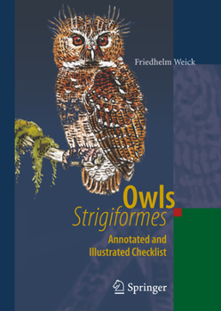 Paperback Owls (Strigiformes): Annotated and Illustrated Checklist Book