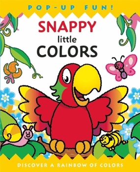Pop-Up Snappy Little Colors (Snappy Pop-Ups) Book