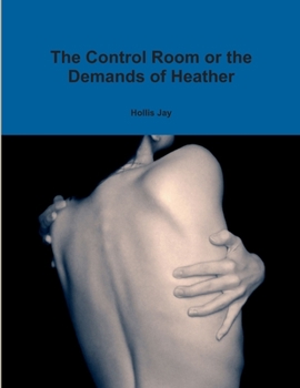 Paperback The Control Room or the Demands of Heather Book