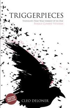 Paperback Triggerpieces: Thoughts That War Stirred Up in One Female Combat Veteran Book